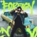 Adyah Music Presents Singhsta’s Highly Anticipated Single “Foreign”