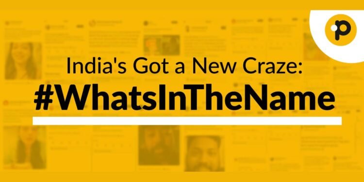 Hilarious Name Remixes Are Taken Over India’s Infectious Craze for Hashtag WhatsInTheName