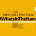 Hilarious Name Remixes Are Taken Over India’s Infectious Craze for Hashtag WhatsInTheName