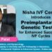 Nisha IVF Centre Introduces Preimplantation Genetic Testing for Enhanced Success in IVF Cycles