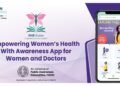 Empowering Women’s Health With Awareness App for Women and Doctors