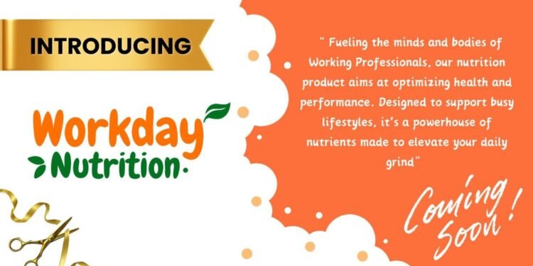 Workday Nutrition Soon To Launch Nutrition Products For All Working Professionals