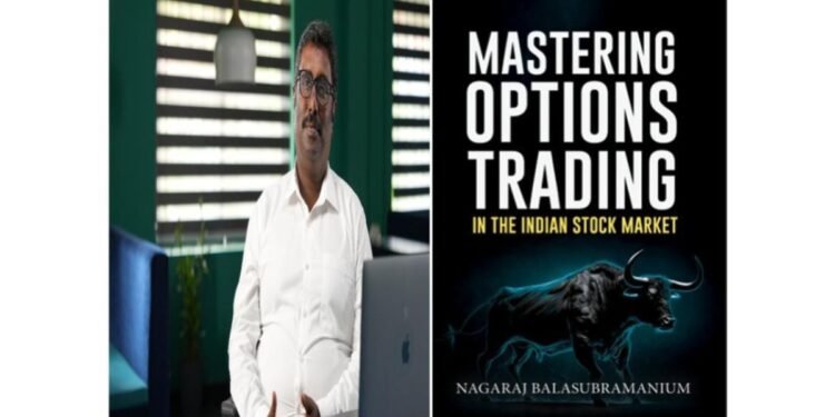 Unlocking the Secrets of Options Trading, A Journey with Nagaraj Balasubramanium’s Mastering Options Trading in the Indian Stock Market