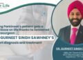 Young Parkinson’s Patient Gets A New Lease On Life Thanks To Renowned Neurosurgeon Dr. Gurneet Singh Sawhney’s Expert Diagnosis And Treatment