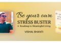 Be Your Own Stress Buster, Challenge yourself to reclaim the best of your life