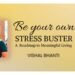 Be Your Own Stress Buster, Challenge yourself to reclaim the best of your life