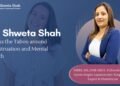 Breaking the Taboo around Menstruation and Mental Health Dr. Shweta Shah
