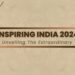 Inspiring India 2024 features Impact-Oriented and Renowned personalities