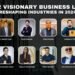 Meet 12 Visionary Business Leaders Reshaping Industries in 2024