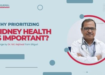Why prioritizing kidney health is important? – An urge by Dr. N.K. Kejriwal from Siliguri