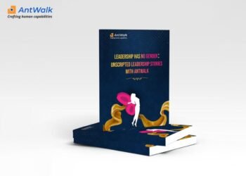 AntWalk Presents Leadership Has No Gender, Unscripted Leadership Stories, A Groundbreaking Initiative for Societal Betterment