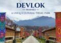 Devlok Manali – A Cultural Jewel in the Heart of Himachal Pradesh
