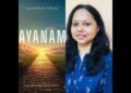 Ayanam: A Beacon of Inspiration by Sucharita Parija