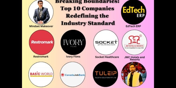 Breaking Boundaries: Top 10 Companies Redefining the Industry Standard