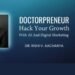 Dr. Rishi Aacharya on Empowering Indian Doctors with AI and Digital Marketing Strategies