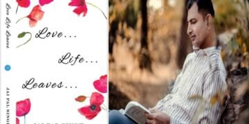 Life’s Symphony, An Ode to God, Creation and Poetry with Jai Pal Singh’s Love, Life, Leaves