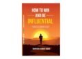 Santosh Kumar Yadav’s How to Win and Be Influential: A Guide to Winning and Influence