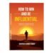 Santosh Kumar Yadav’s How to Win and Be Influential: A Guide to Winning and Influence
