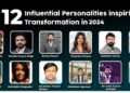 Meet 12 Influential Personalities inspiring Transformation in 2024