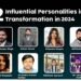 Meet 12 Influential Personalities inspiring Transformation in 2024