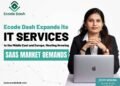 Ecode Dash Expands its IT Services to the Middle East and Europe, Meeting Growing SaaS Market Demands