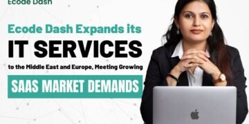 Ecode Dash Expands its IT Services to the Middle East and Europe, Meeting Growing SaaS Market Demands