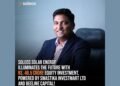 Soleos Solar Energy Secures Rs 48.5 Crore equity Funding, transaction led by Swastika Investmart Ltd along with Beeline Capital