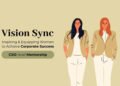 Vision Sync Launches Specialized Leadership Accelerate Cohorts for Women in the Workplace through an automated LMS (Learning Module System) on 3rd May