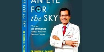 Pengiun Enterprise Announces Upcoming Memoir of Renowned Eye Surgeon Dr. Suresh K. Pandey “An Eye for the Sky: How an Eye Surgeon Helped Millions