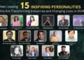 Meet Leading 15 Inspiring Personalities Who Are Transforming Industries and Changing Lives in 2024