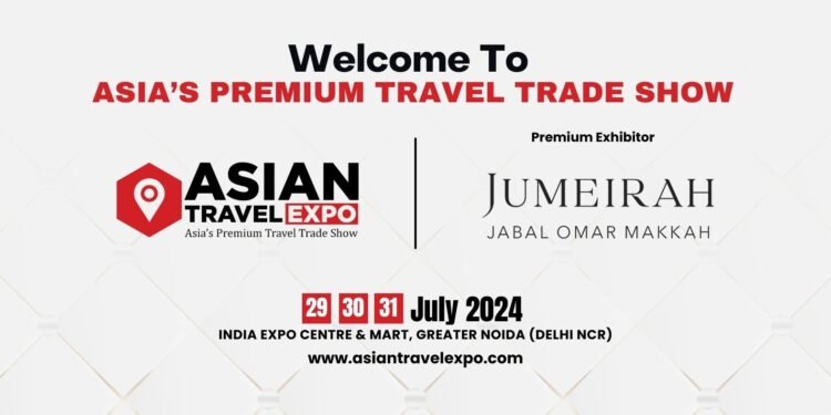 Jumeirah Jabal Omar Makkah Joins Asian Travel Expo 2024 as Premium Exhibitor