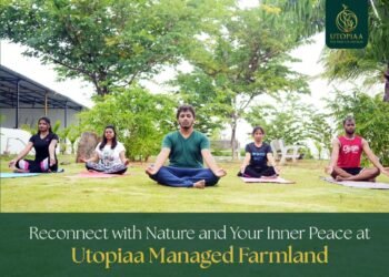 Reconnect with Nature and Your Inner Peace at Utopiaa Managed Farmlands