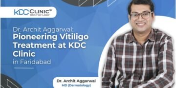 Dr. Archit Aggarwal: Pioneering Vitiligo Treatment at KDC Clinic in Faridabad