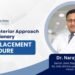 Dr. Narayan Hulse’s Direct Anterior Approach- A Revolution in Hip Replacement Treatment in India
