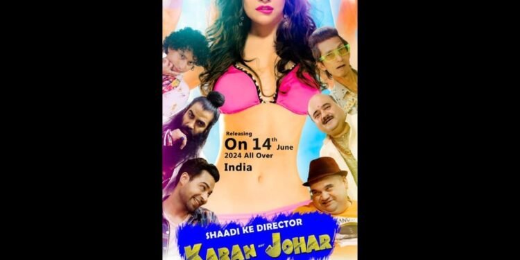 Producer Sanjay Singh’s Maiden Production Venture “Shaadi Ke Director-Karan Aur Johar” Slated To Release On 14th June