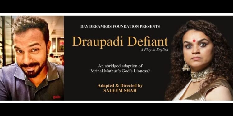 Draupadi Defiant – A mythological extravaganza for theatre lovers!