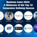 Business Icons 2024: A Showcase of the Top 10 Companies Defining Success