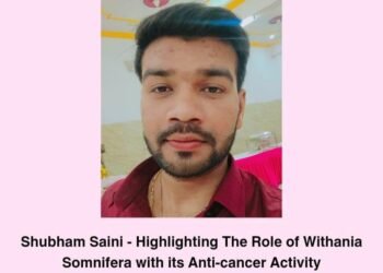 Highlighting the Antitumor And Therapeutic Activity of Withania Somnifera in Cancer – Shubham Saini