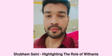 Highlighting the Antitumor And Therapeutic Activity of Withania Somnifera in Cancer – Shubham Saini