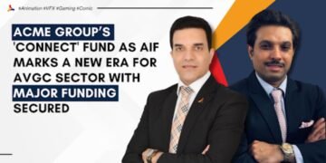 ACME Group’s ‘Connect’ Fund as AIF Marks a New Era for AVGC Sector with Major Funding Secured