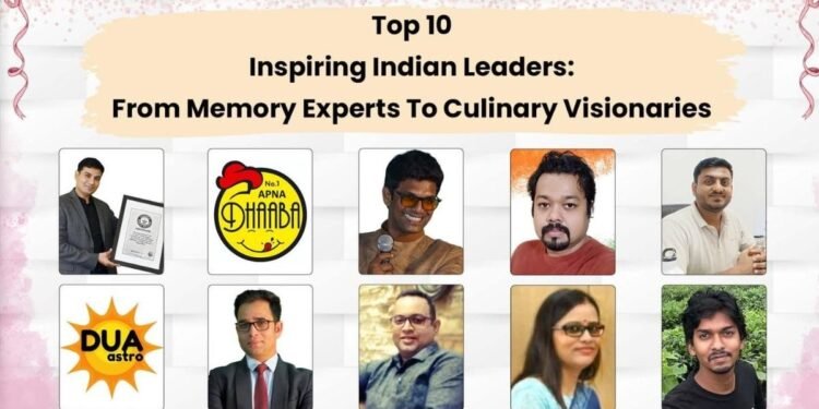 Top 10 Inspiring Indian Leaders: From Memory Experts to Culinary Visionaries