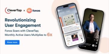 Fonos Sees Monthly Active Users Increase to 6X with CleverTap’s Personalized Engagement