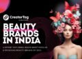 CreatorTag’s Report on Growth and Innovation Across 100 Plus Indian Brands And Beauty Influencers