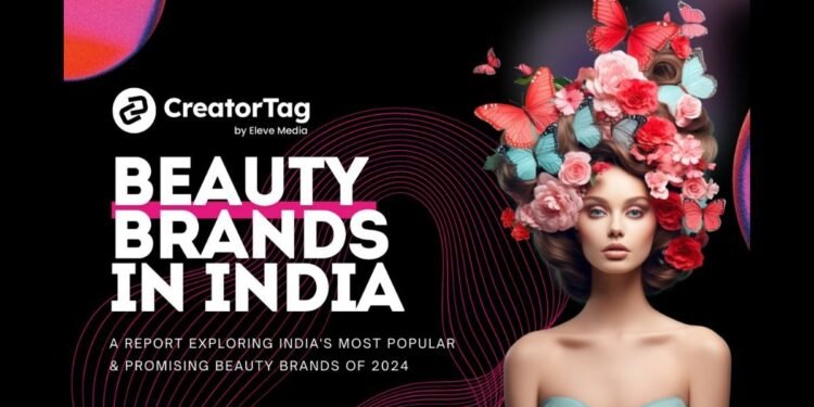 CreatorTag’s Report on Growth and Innovation Across 100 Plus Indian Brands And Beauty Influencers