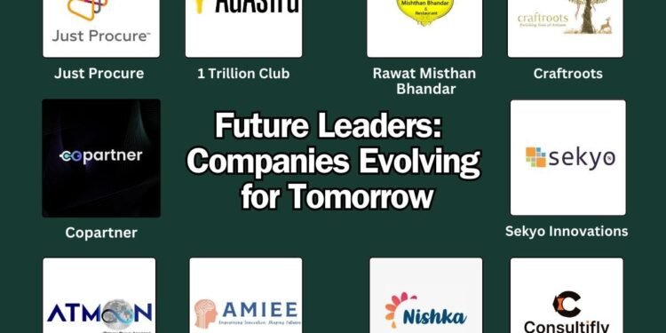 Future Leaders: Companies Evolving for Tomorrow