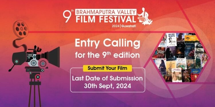 9th Brahmaputra Valley Film Festival Invites Entries from Across India Entries for both Competitive and Non-Competitive categories are open