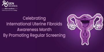 Celebrating International Uterine Fibroids Awareness Month By Promoting Regular Screening