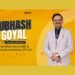 Meet Subhash Goyal: The Philanthropist Bringing Ayurvedic Healing to the Forefront!