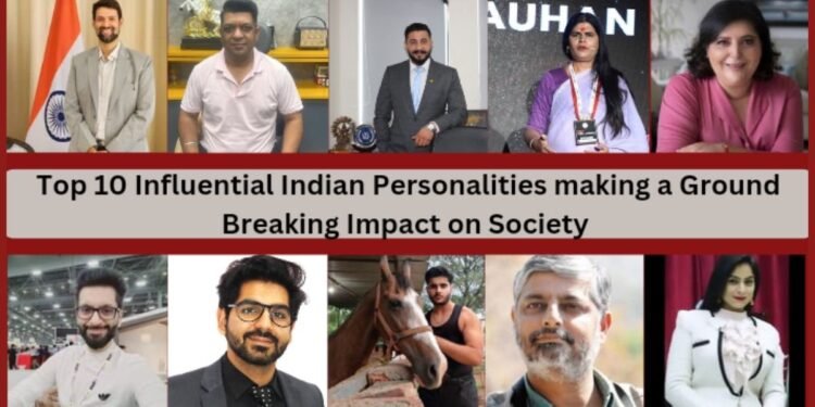 Top 10 Influential Indian Personalities Making a Groundbreaking Impact on Society