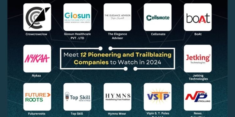 Meet 12 Pioneering and Trailblazing Companies to Watch in 2024